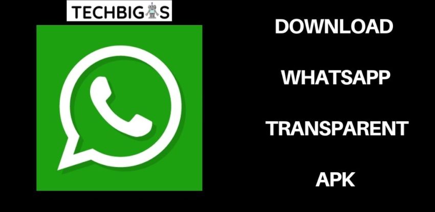 Whatsapp Transparent 2022 Latest Version