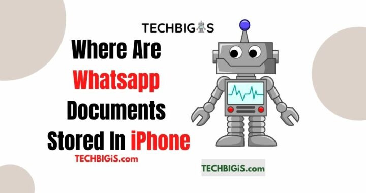 Where Are Whatsapp Documents Stored In iPhone 2022