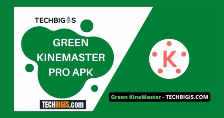 Green Kinemaster Pro Apk Full Unlocked Free Download