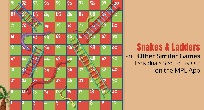 Snakes & Ladders and Other Similar Games Individuals Should Try Out on the MPL App