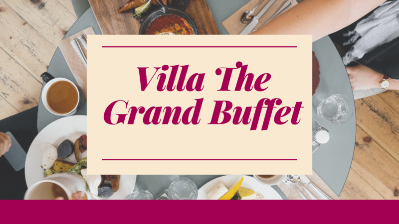 Villa The Grand Buffet:  Best Buffet in Lahore