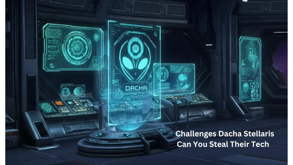  Challenges Dacha Stellaris Can You Steal Their Tech 