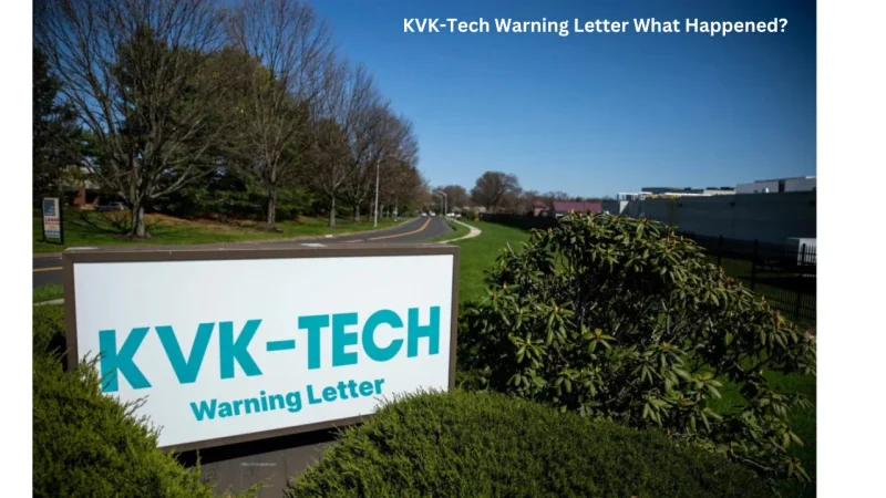 KVK-Tech Warning Letter What Happened?