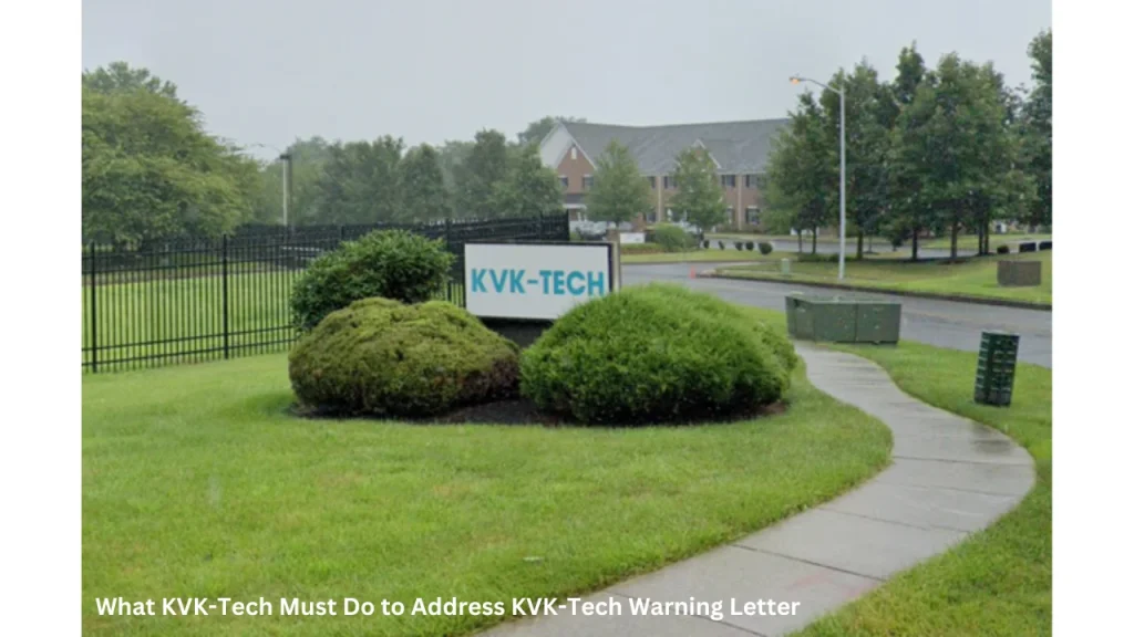 What KVK-Tech Must Do to Address KVK-Tech Warning Letter 