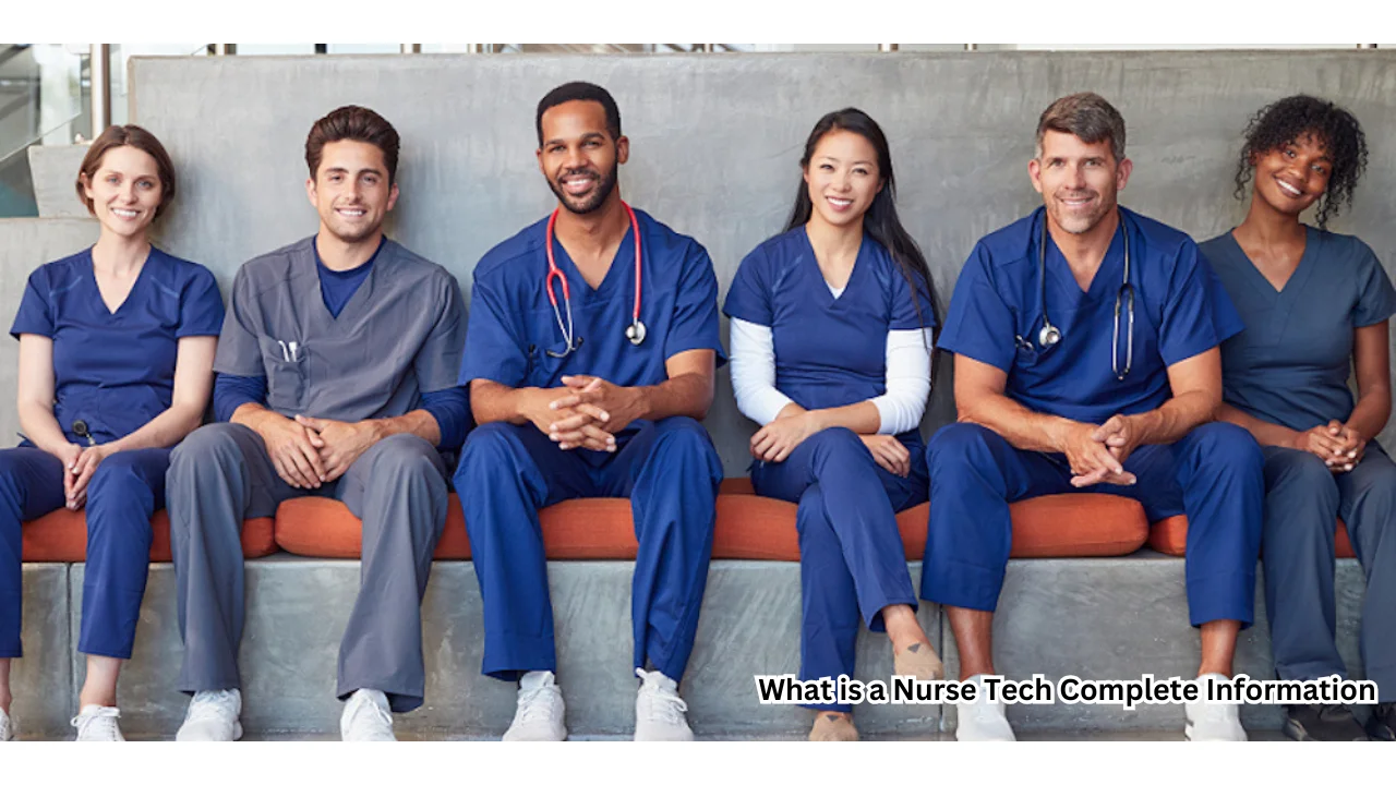 What is a Nurse Tech Complete Information